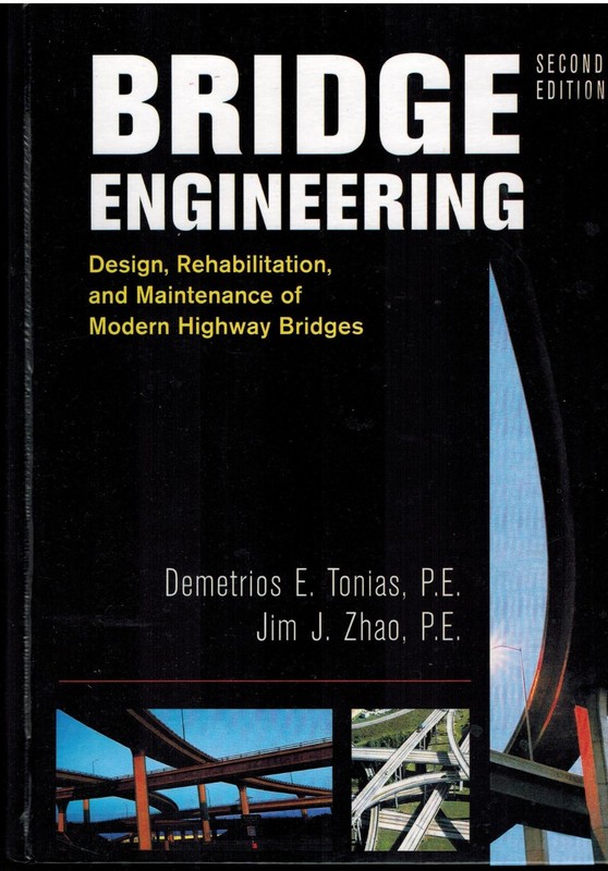 Bridge Engineering : Rehabilitation, and Maintenance of Modern Highway Bridges