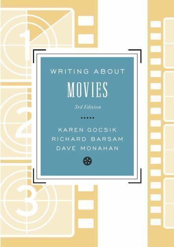 Writing about Movies by Dave Monahan, Karen Gocsik and Richard Barsam (2012, …