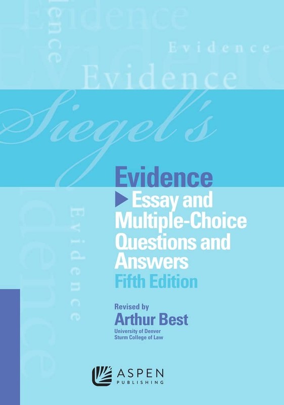 Siegel’s Evidence by Arthur Best
