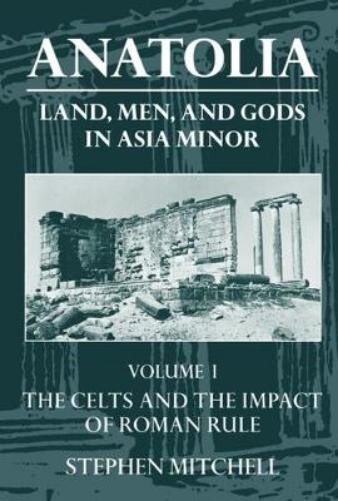 Mitchell Anatolia: Volume I: The Celts in Anatolia and t (Paperback) (UK IMPORT)