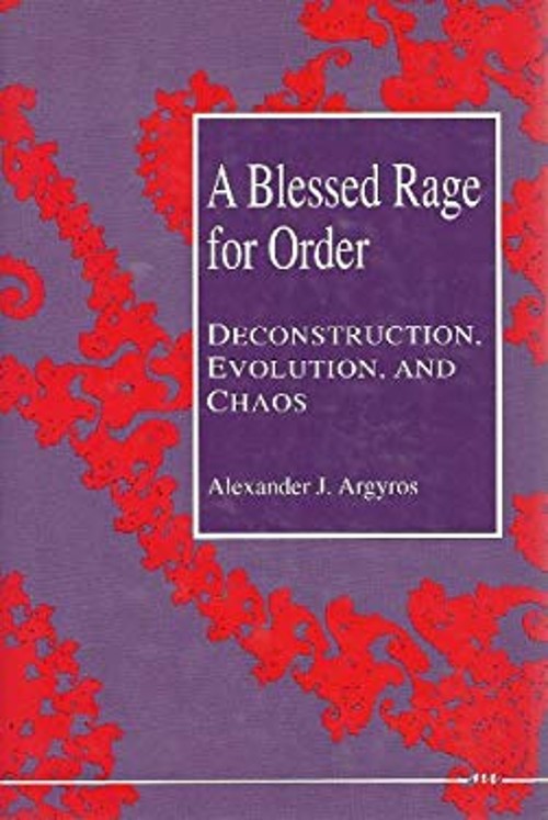 A Blessed Rage for Order : Deconstruction, Evolution and Chaos Ha