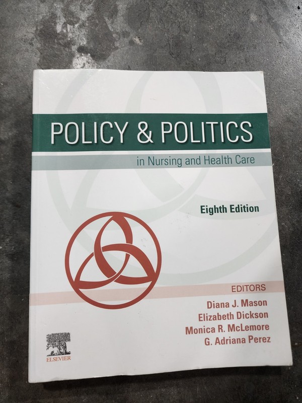 Policy and Politics in Nursing and Health Care by Monica R. McLemore, Diana…