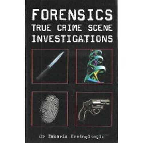 Forensics: True Crime Scene Investigations by Erzinclioglu, Zakaria Book The