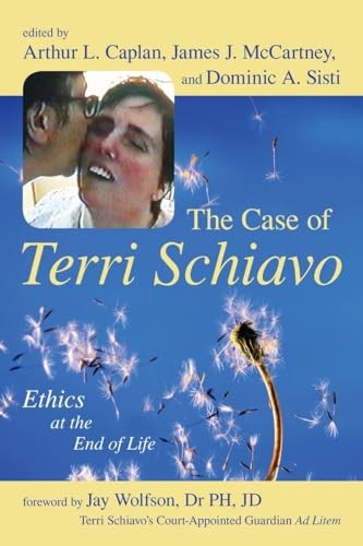 The Case of Terri Schiavo: Ethics a…, Dominic A. Sist