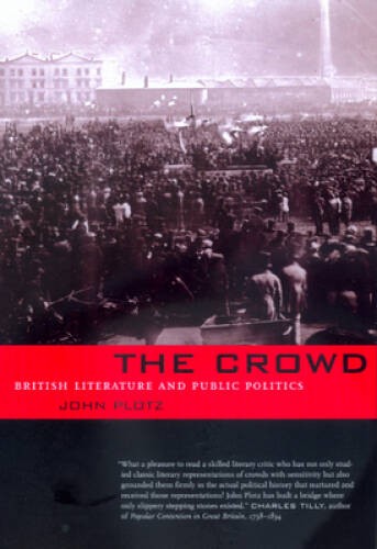 The Crowd: British Literature and Public Politics – Paperback – GOOD