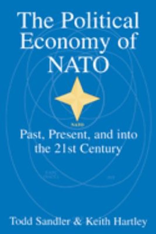 The Political Economy of NATO : Past, Present and into the 21st C