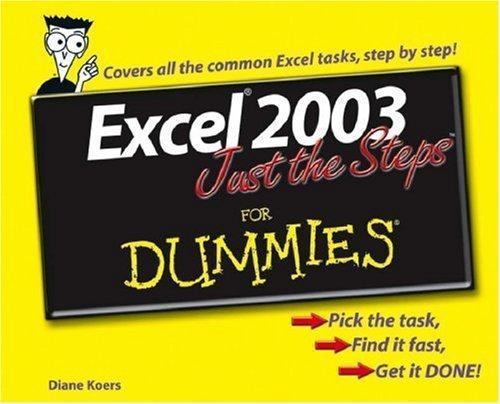 Excel 2003 Just the Steps For Dummies (For Dummies Series)