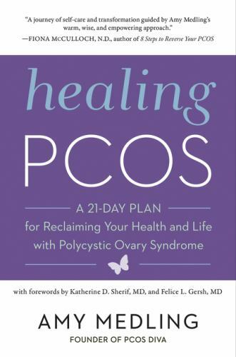 Healing Pcos: A 21-Day Plan for Reclaiming Your Health and Life with…