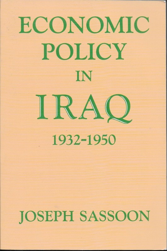 Economic Policy in Iraq, 1932-1950 – Joseph Sassoon