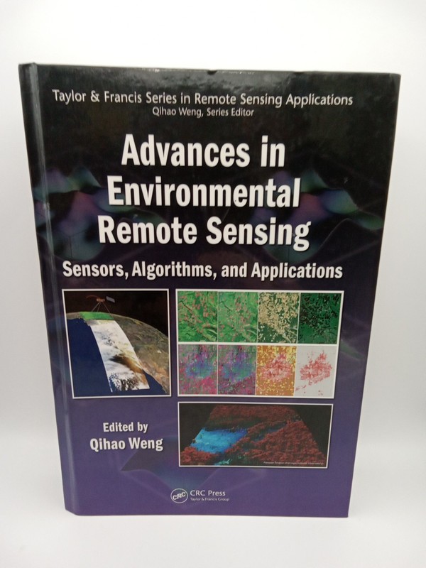 Advances in Environmental Remote Sensing: Sensors, Algorithms, and Applications