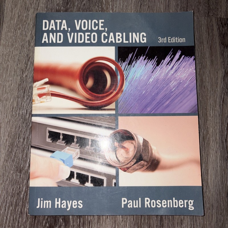 Data, Voice and Video Cabling Book by Paul Rosenberg and Jim Hayes 2008 VG