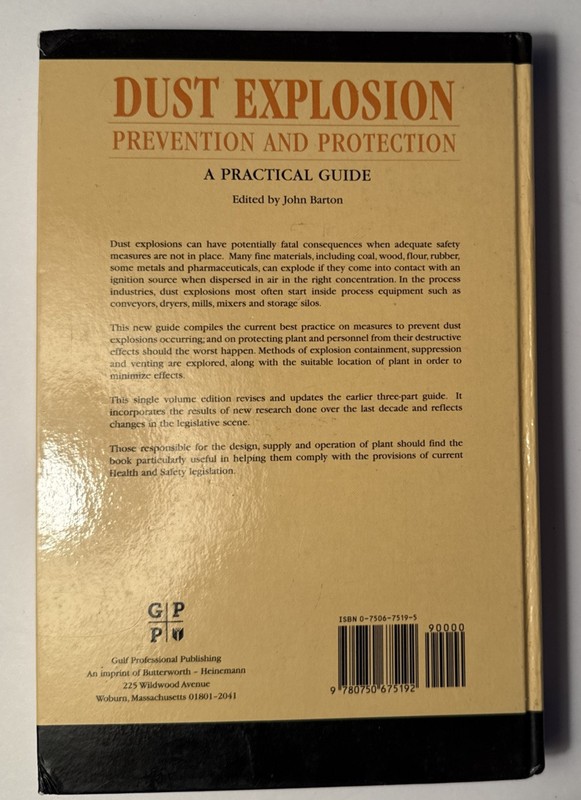 Dust Explosion Prevention and Protection : A Practical Guide by John Barton and gallery