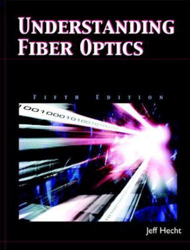 Understanding Fiber Optics by Jeff Hecht