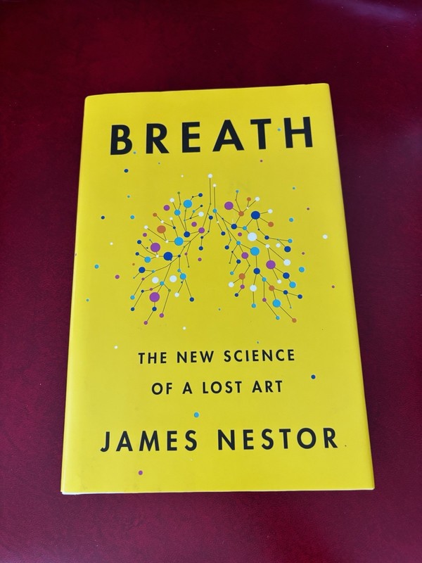 Breath : The New Science of a Lost Art by James Nestor (0735213615)
