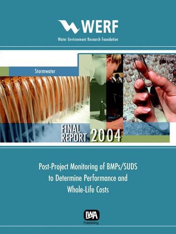 Post-Project Monitoring of BMP’s/SUDS to Determine Performance and Whole-Life Co