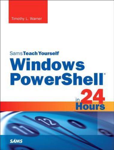 Windows PowerShell in 24 Hours, Sams Teach You- 9780672337284, paperback, Warner