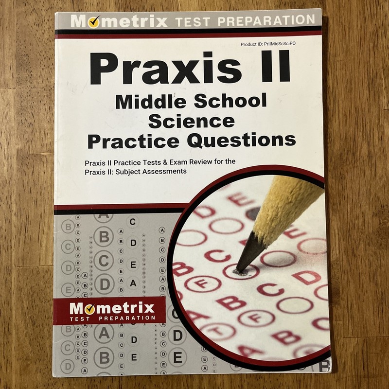 Praxis II Middle School: Science Practice Questions, Mometrix Tests, Exam Review
