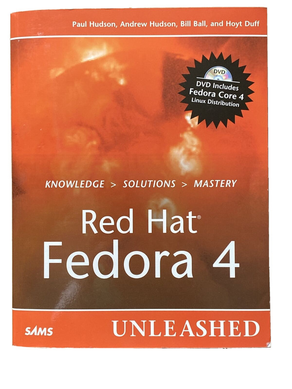 Red Hat Fedora 4 Unleashed by Hudson, Paul & Andrew; Ball, Bill; Duff, Hoyt