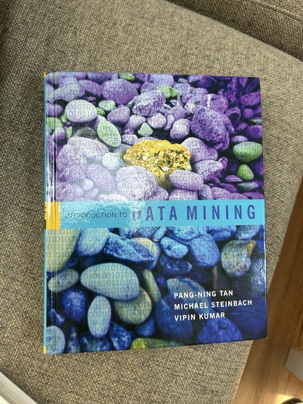 Introduction to Data Mining by Vipin Kumar, Pang-Ning Tan and Michael Steinbach