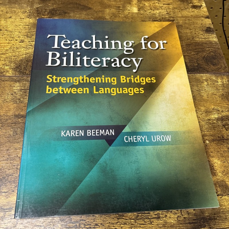 Teaching for Biliteracy : Strengthening Bridges Between Languages by Karen…