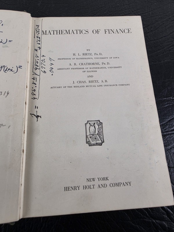 Mathematics of Finance H. L. Rietz, A. R. Crathorne, and J. Chas. Rietz – 1921