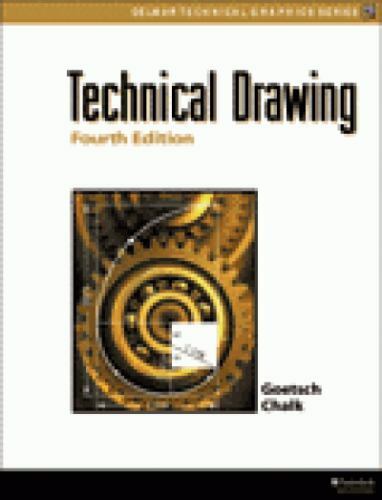 Technical Drawing by David E. Goetsch; John A. Nelson; William S. Chalk
