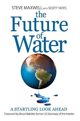 The Future of Water: A Startling Look …, Yates, Scott