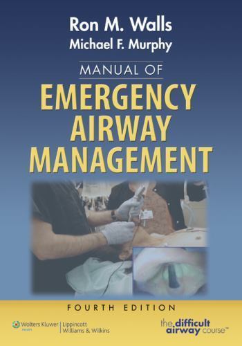 Manual of Emergency Airway Management by Michael Murphy; Ron Walls