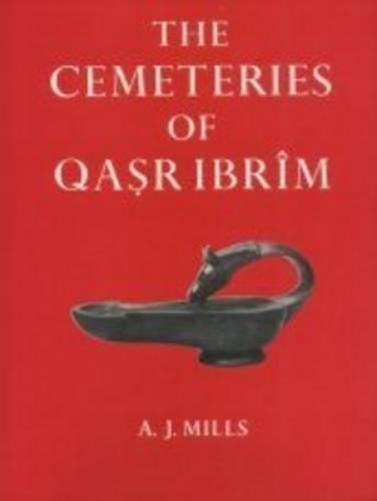 A.J. Mills The Cemeteries of Qasr Ibrim (Hardback) Excavation Memoir (UK IMPORT)