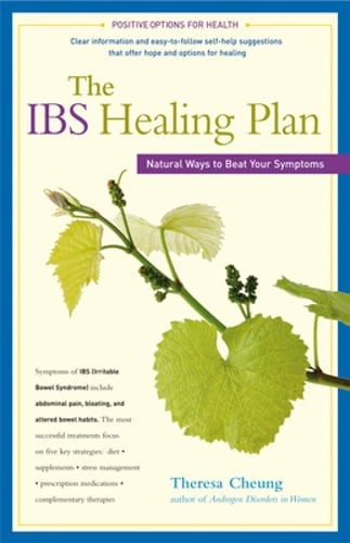 The Ibs Healing Plan: Natural Ways to Beat Your Symptoms by Theresa Cheung: New