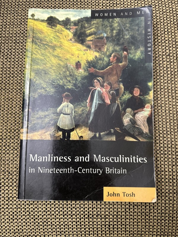 Manliness and Masculinities in – Paperback, by Tosh John – Good