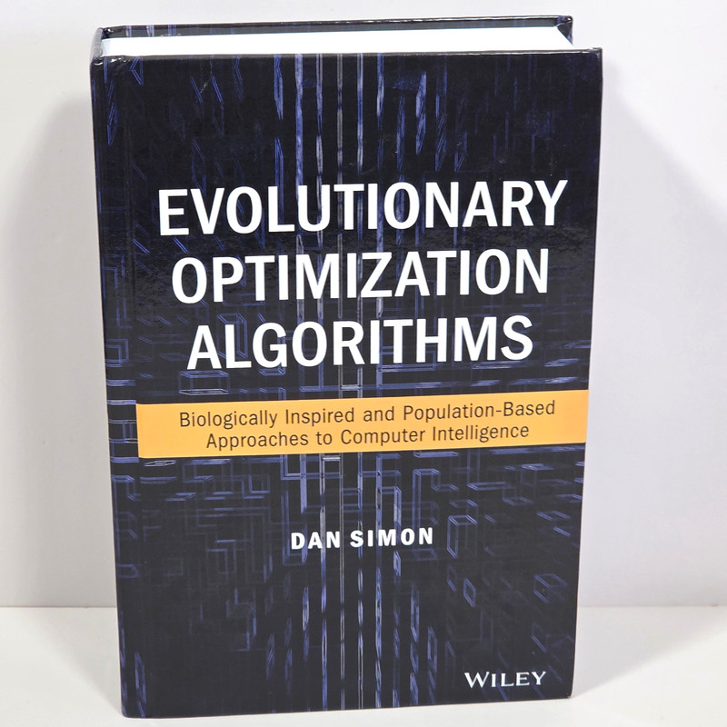 Evolutionary Optimization Algorithms Dan Simon 2013 HC Artificial Intelligence