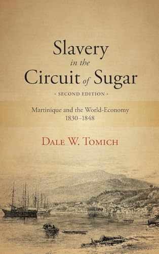 Slavery in the Circuit of Sugar: – Hardcover, by Tomich Dale W. – Very Good b
