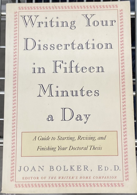 1st Edition Writing Your Dissertation in Fifteen Minutes a Day A Guide to Start