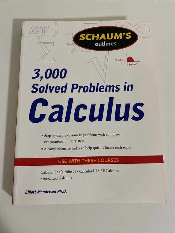 Schaum’s 3,000 Solved Problems in Calculus by Elliott Mendelson (2009, Trade…