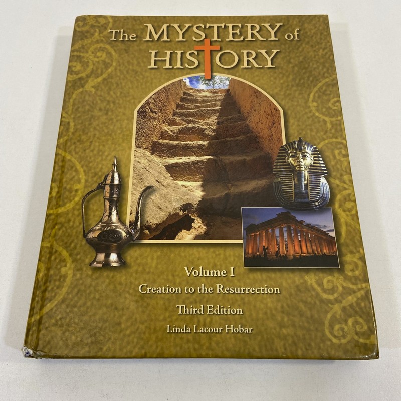 The Mystery of History Volume 1 Creation to the Resurrection 2019 Third Edition