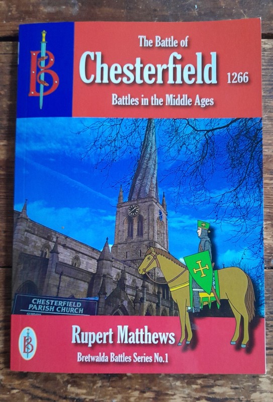 The Battle of Chesterfield 1266 (Bretwalda Battles), Rupert Matthews 2013, EX
