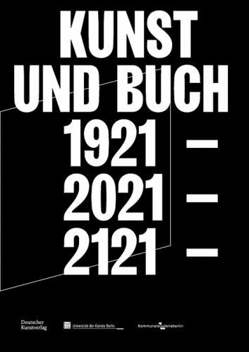 Kunst und Buch 1921 – 2021 – 2121 (German Edition)