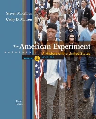 The American Experiment: A History of the United States, Volume 2: Since 186…
