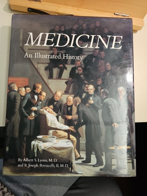 Medicine : An Illustrated History by Joseph A. Petrucelli and Albert S. Lyons…