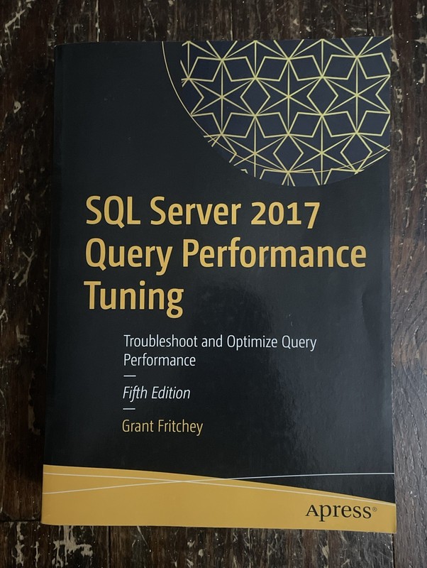 SQL Server 2017 Query Performance Tuning: Troubleshoot and Optimize Query Perfor