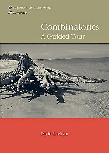COMBINATORICS: A GUIDED TOUR (MAA TEXTBOOKS) By David R. Mazur – Hardcover