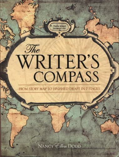 The Writer’s Compass: From Story Map to Finished Draft in 7 Stages by Dodd, Nan