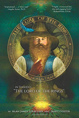 THE LURE OF THE RING: POWER, ADDICTION AND TRANSCENDENCE By Alan James Strachan