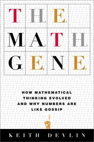 The Math Gene: How Mathematical Thinking Evolved and Why Numbers Are Like Go…