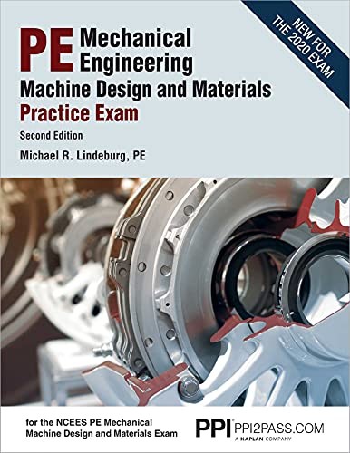 PPI PE Mechanical Engineering Machine Design and Materials Practice - Lindeburg