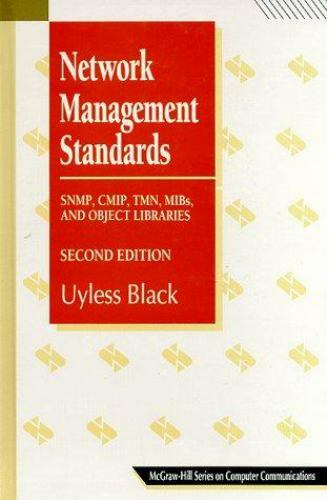 Network Management Standards: SNMP, CMIP, TMN, MIBs and Object Libraries (McGra
