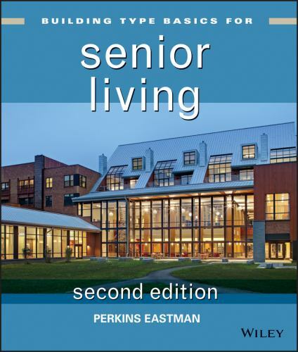 Building Type Basics for Senior Living, Hardcover by Eastman, Perkins; Hoglun…