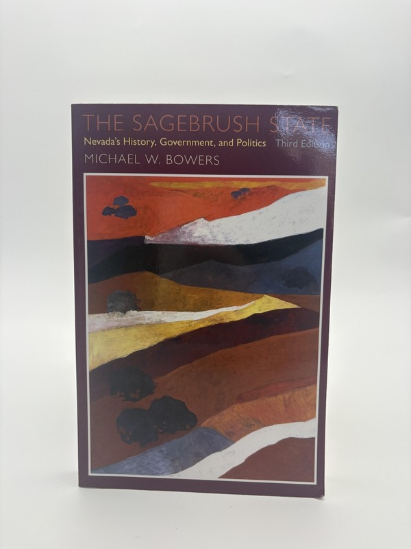 The Sagebrush State Nevada History Govt Politics 3rd Ed Bowers Trade PB Textbook