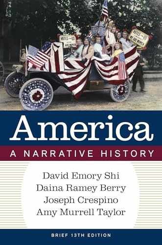America: A Narrative History – Product Bundle, by Shi David E.; – Very Good c